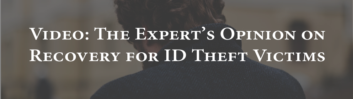 Video The Expert S Opinion On Recovery For Identity Theft